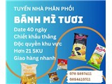 Bên em tìm nhà phân phối bánh mì tươi với đa dạng mẫu mã